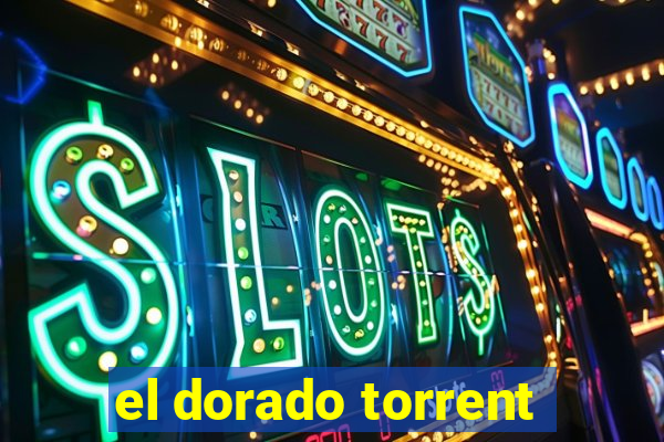 el dorado torrent